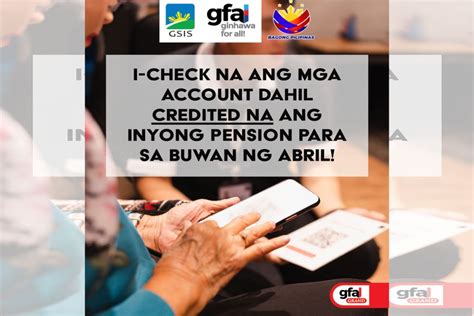 GSIS: April pension payments to be released ahead of schedule.